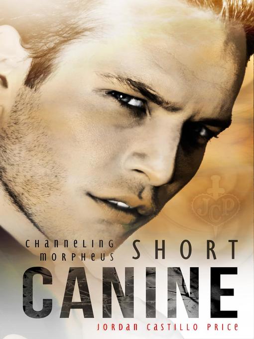 Title details for Canine by Jordan Castillo Price - Available
